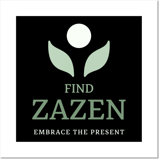 Find Zazen Embrace The Present Mindfulness Wall Art by BICAMERAL